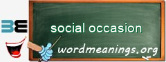 WordMeaning blackboard for social occasion